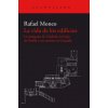 LA VIDA DE LOS EDIFICIOS (RAFAEL MONEO VALLES)(Brožovaná)