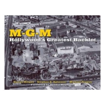 M-g-m: Hollywood's Greatest Backlot