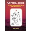 Functional Silence: De-Mystifying Awakening for the Spiritually Exhausted (Gabor Harsanyi)(Brožovaná)