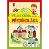 Velká kniha předškoláka - Fortuna Libri