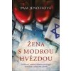 Žena s modrou hvězdou - Pam Jenoff