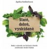 Staré, dobré, vyskúšané - Agátka Sedliačková