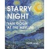 Starry Night: Van Gogh at the Asylum (Bailey Martin)