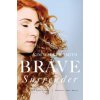 Brave Surrender (Kim Walker-Smith)(Brožovaná)