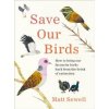 Save Our Birds - Matt Sewell, Ebury Press