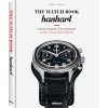 The Watch Book: Hanhart und die deutsche Uhrenindustrie / Hanhart and the German Watchmaking Industry (Pevná)
