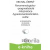 E-kniha Fenomenologicko-pragmatistická interpretace hyperkonektivistického světa: k problémům filosofie informace - Michal Černý