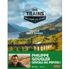 Des trains pas comme les autres - tome 1 (Edition 2021) (Philippe Gougler)(Brožovaná)
