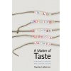 Matter of Taste (Stanley Lieberson)(Brožovaná)