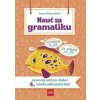 Nauč sa gramatiku - Úlohy na precvičovanie slovenčiny pre žiakov 4. ročníka základných škôl - Holovačová Anna