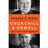 Churchill & Orwell: The Fight for Freedom - E. Thomas Ricks