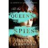 All the Queen's Spies - Oliver Clements