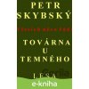 E-kniha Továrna u temného lesa - Petr Skybský