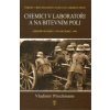 Chemici v laboratoři a na bitevním poli 1914 1945 - Pitschmann Vladimír