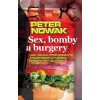 Sex, bomby a burgery - Petr Nowak