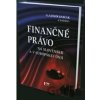 Finančné právo na Slovensku a v EÚ - Vladimír Babčák, Miroslav Štrkolec, Karin Prievozníková