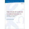 The Fear of God in 2 Corinthians 7: 1: Its Meaning, Function, and Eschatological Context (Kim Euichang)