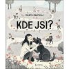 Kde jsi? - Marta Bartolj