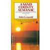 A Sand County Almanac: With Essays on Conservation from Round River (Leopold Aldo)