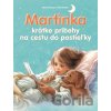 Martinka - krátke príbehy na cestu do postieľky - Gilbert Delahaye, Marcel Marlier
