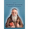 Svätý Leopold Mandič - malý brat s veľkým srdcom - život, posolstvo, modlitby a pobožnosti