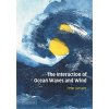Interaction of Ocean Waves and Wind (Peter Janssen)(Brožovaná)