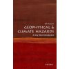 Geophysical and Climate Hazards: A Very Short Introduction 3/e (Paperback)