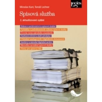 Spisová služba - 2. aktualizované vydání - Miroslav; Lechner Tomáš Kunt