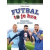 Futbal to je hra - autor neuvedený