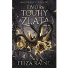 Dvůr touhy a zlata - Eliza Raine, Ann Fleur (ilustrátor)