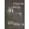 Suchánek Hynek Jindřich: Záblesk Iridia (krátká intenzivní novela o hledání smyslu lidské existence, v níž se prolíná nekonečný vesmír s niternými vzpomínkami na odchod milované ženy ( 79 str. V6) (vy
