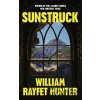 Sunstruck - William Rayfet Hunter