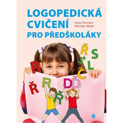 Logopedická cvičení pro předškoláky Ivana Novotná, Miroslav Růžek ilustrácie