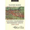 Počátky pražského reformního hnutí - Olivier Marin
