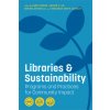 Libraries and Sustainability (René Tanner,Adrian K. Ho,Monika Antonelli)(Brožovaná)
