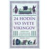 24 hodín vo svete Vikingov (Kirsten Wolf)(Pevná)