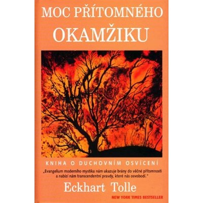 Moc přítomného okamžiku - Eckhart Tolle