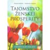 Tajomstvo ženskej prosperity - Zuzana Koščová, Stanislava Sobolová