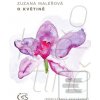 O květině (Zuzana Maléřová)