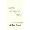 Slavík ve zbytku noci - Hons Václav
