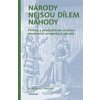 Národy nejsou dílem náhody - Miroslav Hroch