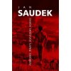 Jan Saudek: Jan Saudek Svobodný, ženatý, rozvedený, vdovec