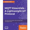 MQTT Essentials - A Lightweight IoT Protocol