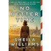 No Better Time - Williams Sheila