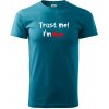 Trust me I´m Mgr. / Ver mi som Magister. - Klasické pánske tričko vyššej gramáže - 3XL ( Tmavý tyrkys )