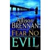 Fear No Evil - Allison Brennan