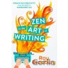 Zen in the Art of Writing - Ray Bradbury