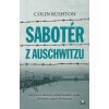 Sabotér z Auschwitzu (Colin Rushton)