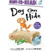 Dog Can Hide: Ready-To-Read Ready-To-Go!