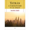 Vatikán a Československo ve 20. století - Marek Šmíd